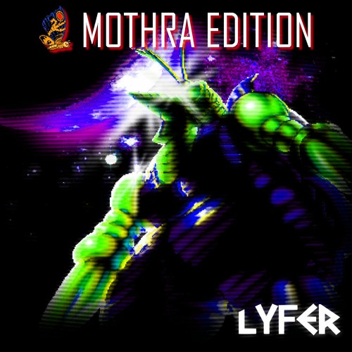 Lyfer - Bad Signal (Mothra Edition)