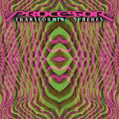Processor - Transforming Spheres (Full Album Mixed)