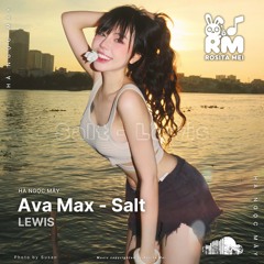 Ava Max - Salt (Lewis Remix)