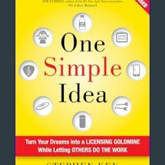 [EBOOK] 🌟 One Simple Idea, Revised and Expanded Edition: Turn Your Dreams into a Licensing Goldmin