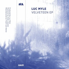 Luc Myle - Velveteen (HA01)
