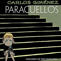 [GET] KINDLE 📁 Paracuellos by  Carlos Gimenez [EBOOK EPUB KINDLE PDF]