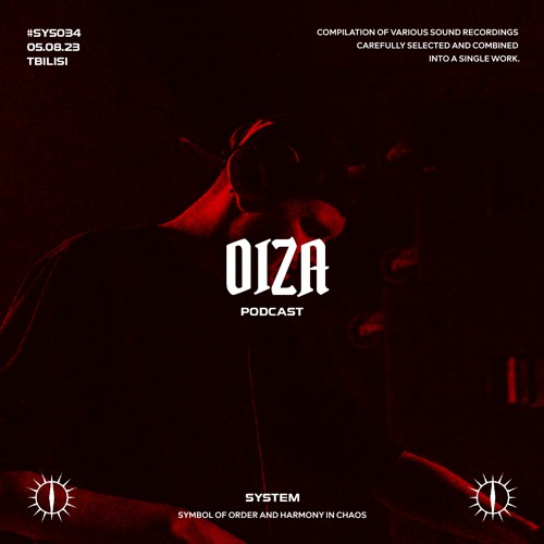 OIZA x SYSTEM PODCAST #SYS034