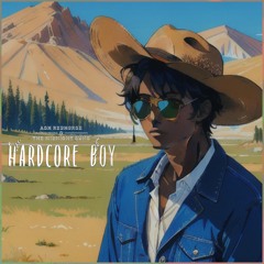 Hardcore Boy (slowed + reverb)