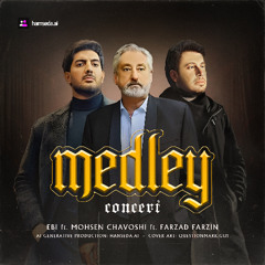 Live Medley (AI Version) - Ebi ft. Mohsen Chavoshi ft. Farzad Farzin