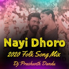 Nayi Dhoro Folk Song Mix Dj Prashanth Dandu