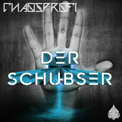 Chaosprofi - Der Schubser  ★ Free Download ★ by Psy Recs 🕉
