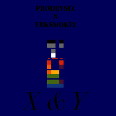 @PRODBYSIX._ x @EBKSMOKE1 - X & Y