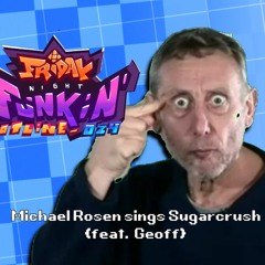 FNF: Hotline 024 - Michael Rosen sings Sugarcrush
