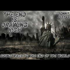 Jonny Jekyll - Soundtrack to the End of the World - 01 - The End Is Drawing Nigh