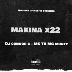 DJ Connor G - MC TB MC Monty-Makina X22