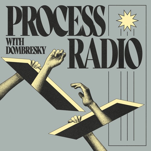 Dombresky - Process Radio #016