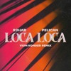 R3HAB, Pelican - Loca Loca (Vion Konger Remix)