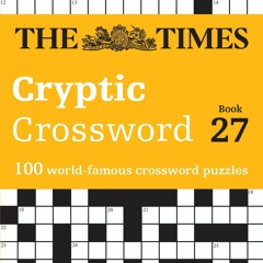 ❤ PDF Read Online ❤ The Times Cryptic Crossword Book 27: 100 world-fam