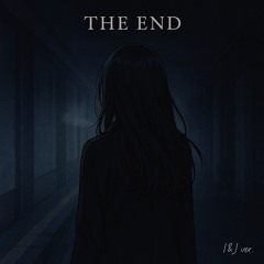 The End - I&J ver.