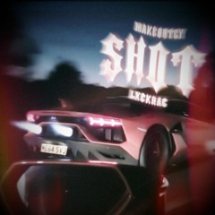 SHOT (PROD. LXCKRAG)