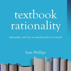 ⚡Read🔥PDF Textbook Rationality: Rationality - and why we should teach it in schools