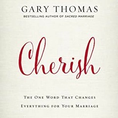 [GET] [EPUB KINDLE PDF EBOOK] Cherish Bible Study Guide: The One Word That Changes Everything for Yo