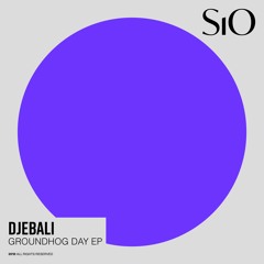 [SiOº9] - Djebali - Groundhog Day EP