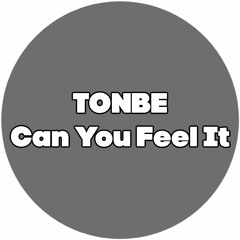 Tonbe - Can You Feel It - Free Download