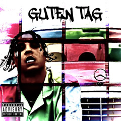 GUTEN TAG ! (prod. urstruly)