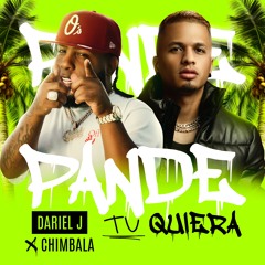 Dariel J X Chimbala - Pande Tu Quiera (Prod By B - One El Productor De Oro)