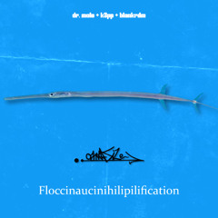 Floccinaucinihilipilification