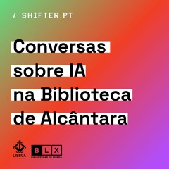 Inteligência Artificial – ciclo na Biblioteca de Alcântara