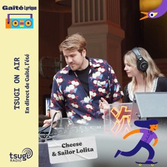 Gaîté, l'été avec Cheese & Sailor Lolita