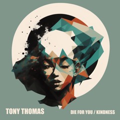 TONY THOMAS - DIE FOR YOU