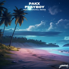 Fireboy DML - Playboy [Pakx MoombahChill ReMix]