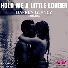 Darren Glancy - Hold Me A Little Longer(wip)