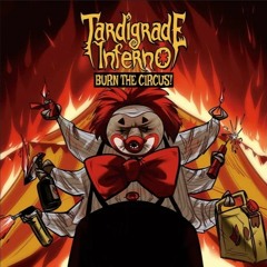 Tardigrade Inferno - Tick-Tock