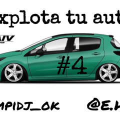 EXPLOTA TU AUTO #4 - Juampi Dj ft Gustty Rmx