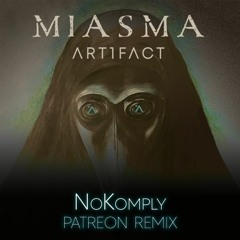 Art1fact - Miasma (NoKomply Remix)