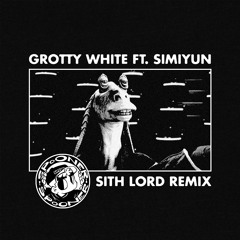 Grotty White Feat. Simiyun - Sith Lord (Spooner Remix)