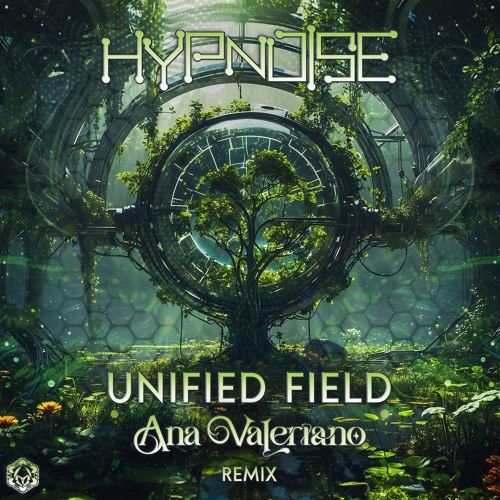Hypnoise - Unified Field (Ana Valeriano Remix)