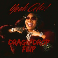 Yeah Glo! (DND Flip)