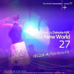 Into The New World #27 Ibiza Afterhours