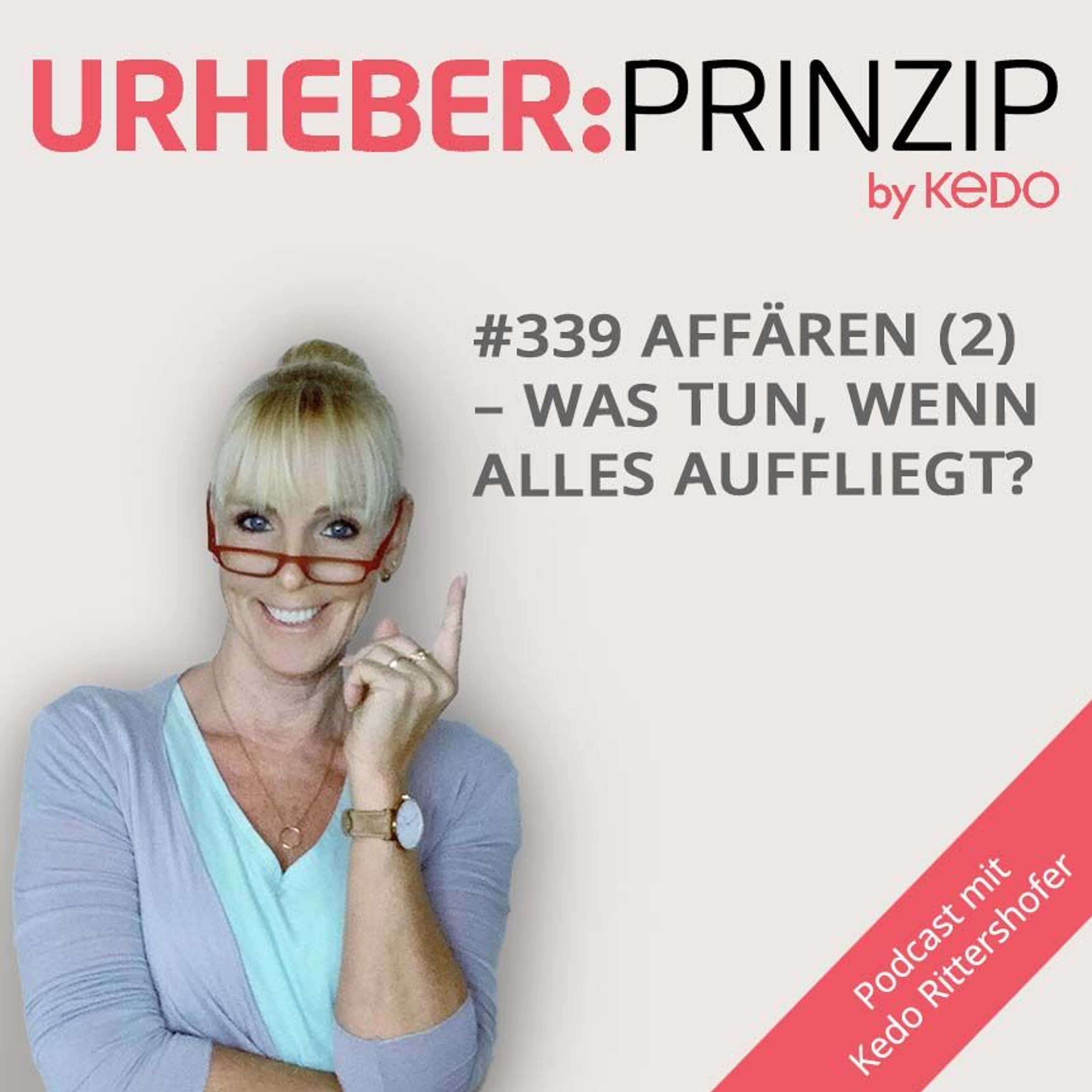 #339 Affären (2) - Was tun, wenn alles auffliegt?