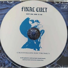 Final Cult - Until You Come To Me (Crestfallen 11 Teaser)