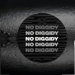 No Diggidy