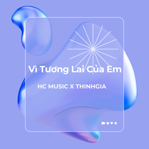 VÌ TƯƠNG LAI CỦA EM (feat. THINHGIA)