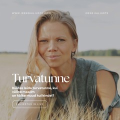 Kuidas me leiame turvatunde, tegelikult?