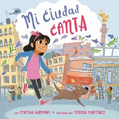 Read online Mi ciudad canta (Spanish Edition) by  Cynthia Harmony,Adriana Dominguez,Teresa Martinez,