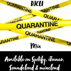 @DJCLI Quarantine Mix CLEAN VERSION