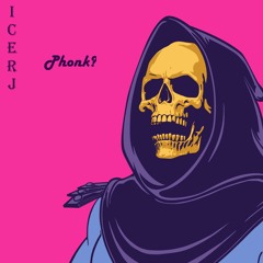 ..._Phonk?