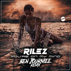 Rilez - You're On My Mind Ben Journiee Remix
