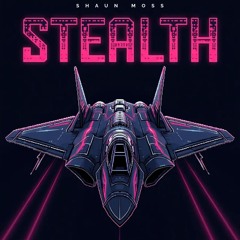 Stealth
