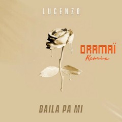 Lucenzo - Baila Pa Mi (Oramaï Remix) [FREE DOWNLOAD]